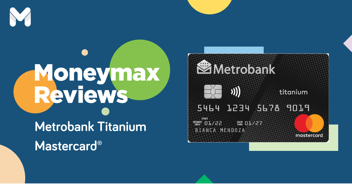 Metrobank Titanium Mastercard Review 2023 Rewards, Fees, and More